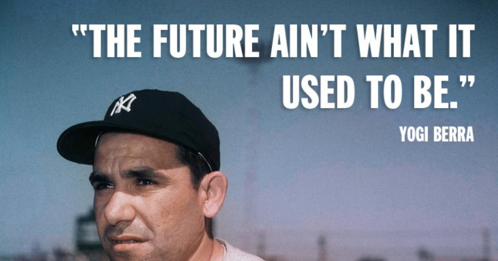 Yogi Berra Quote